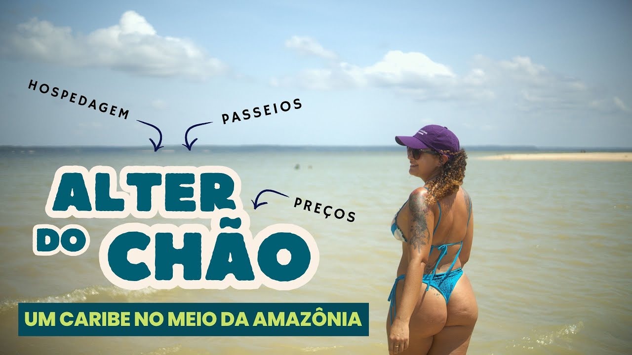 PREÇOS ATUALIZADOS EM ALTER DO CHÃO - QUANDO IR, ONDE SE HOSPEDAR, E QUAIS PASSEIOS FAZER?