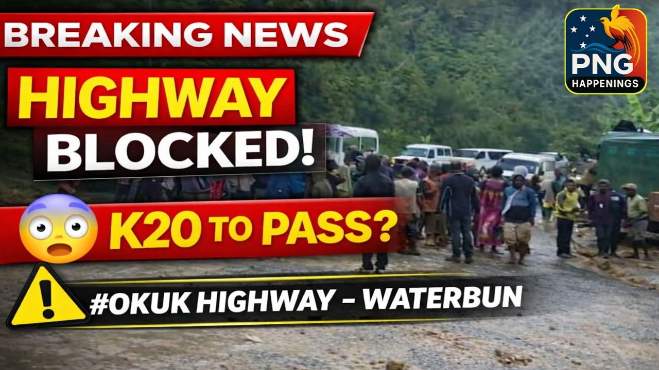 OKUK Highway Blocked – Waterbun Youths Demand K20 | Police Urged to Respond 🚨🇵🇬