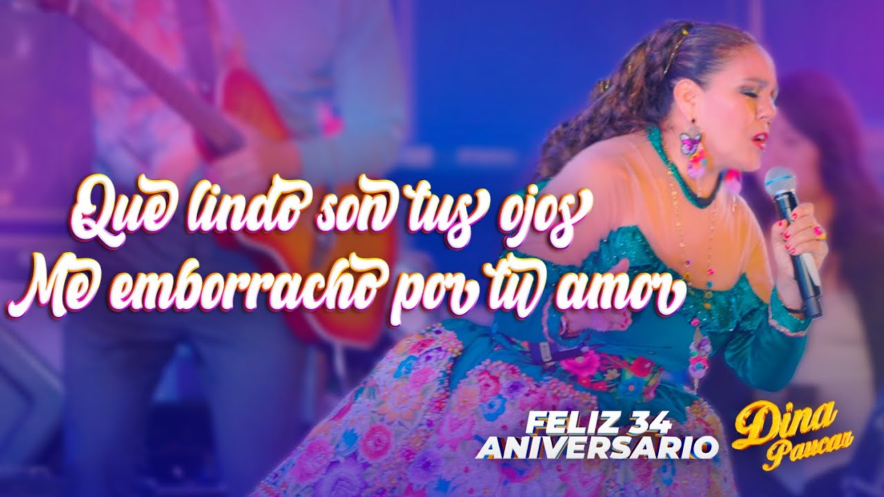 DINA PAUCAR - QUÉ LINDOS SON TUS OJOS, ME EMBORRACHO POR TU AMOR (EN VIVO)