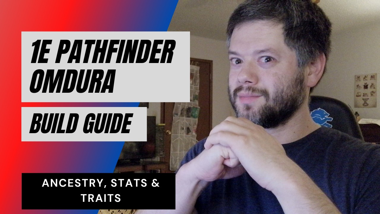 Pathfinder 1E: Омдура &mdash; Происхождение, характеристики и черты