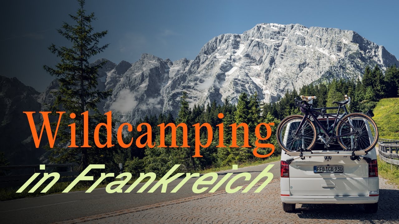 Wildcampen in Frankreich - Was erlaubt ist und was nicht | Vanever 2025