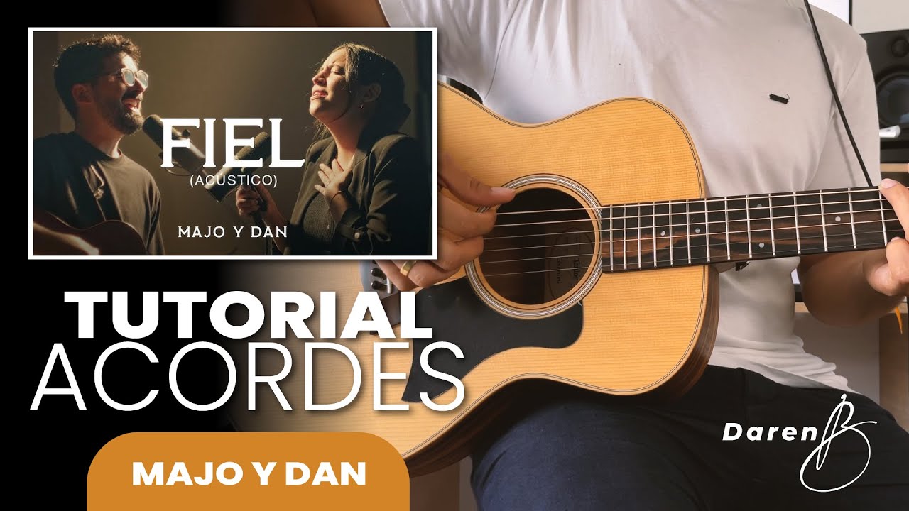 Majo y Dan | FIEL (Tutorial Acordes) Guitarra ACÚSTICA