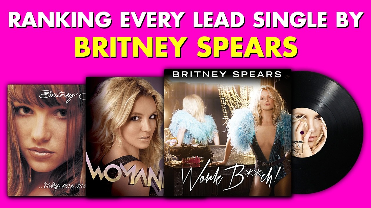 Ranking EVERY LEAD SINGLE By Britney Spears 💿