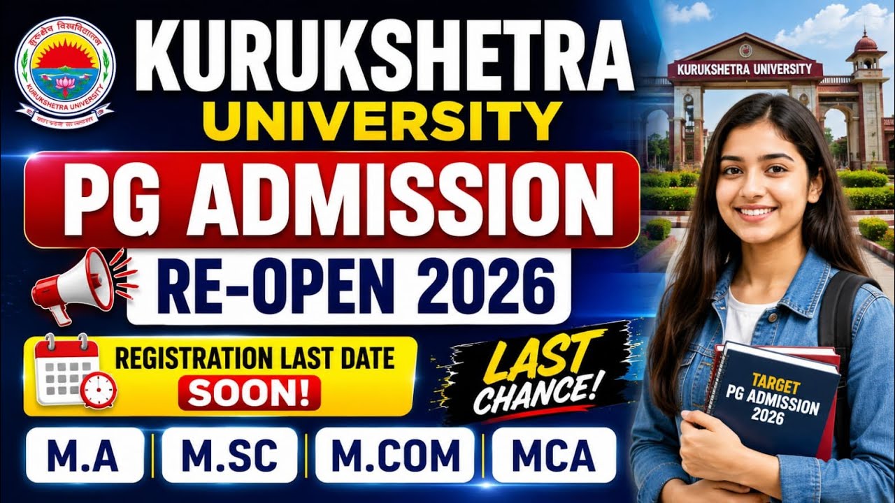 Kuk University Re-open PG Admission 2026 🔥|M.A M.Sc M.Com MCA | Registration Last Date Soon|