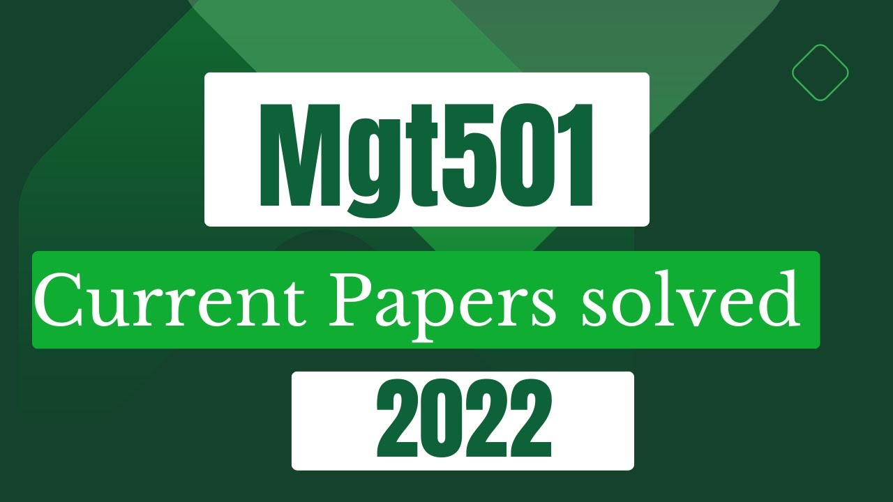 MGT501 Final Term current papers| MGT501 final term preparation | mgt501 final term | mgt501 final