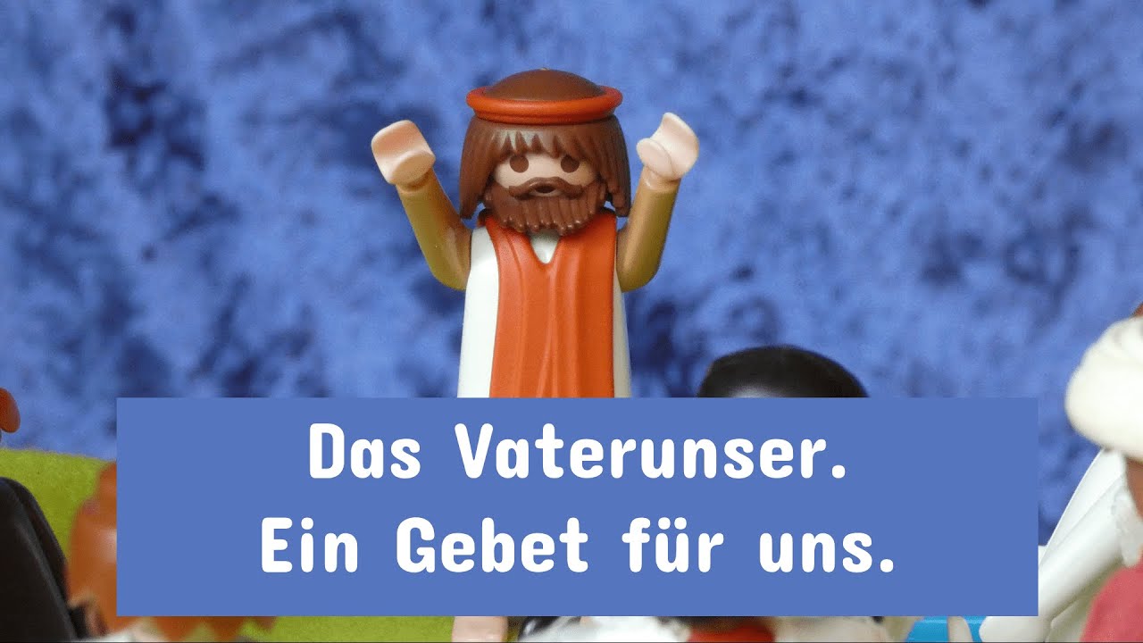Das Vaterunser. Ein Gebet für uns.