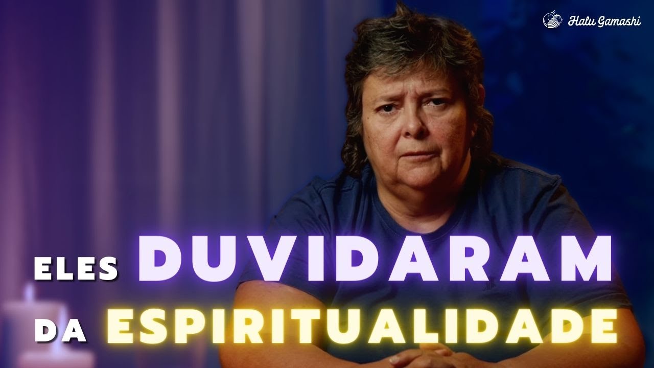 Relatos de Pessoas que DUVIDARAM da Espiritualidade - Inclusive Halu! - 13/08 21h00