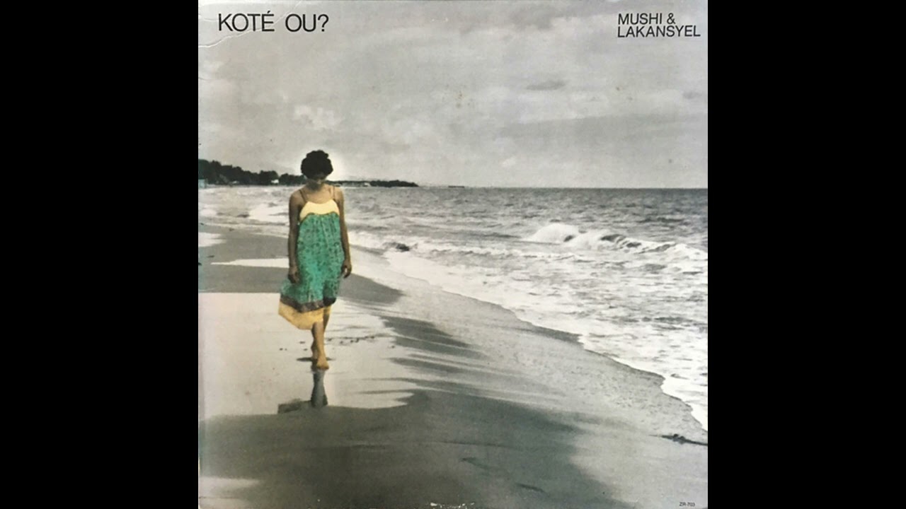 Mushi & Lakansyel - Kot&eacute; Ou? (Full Album)