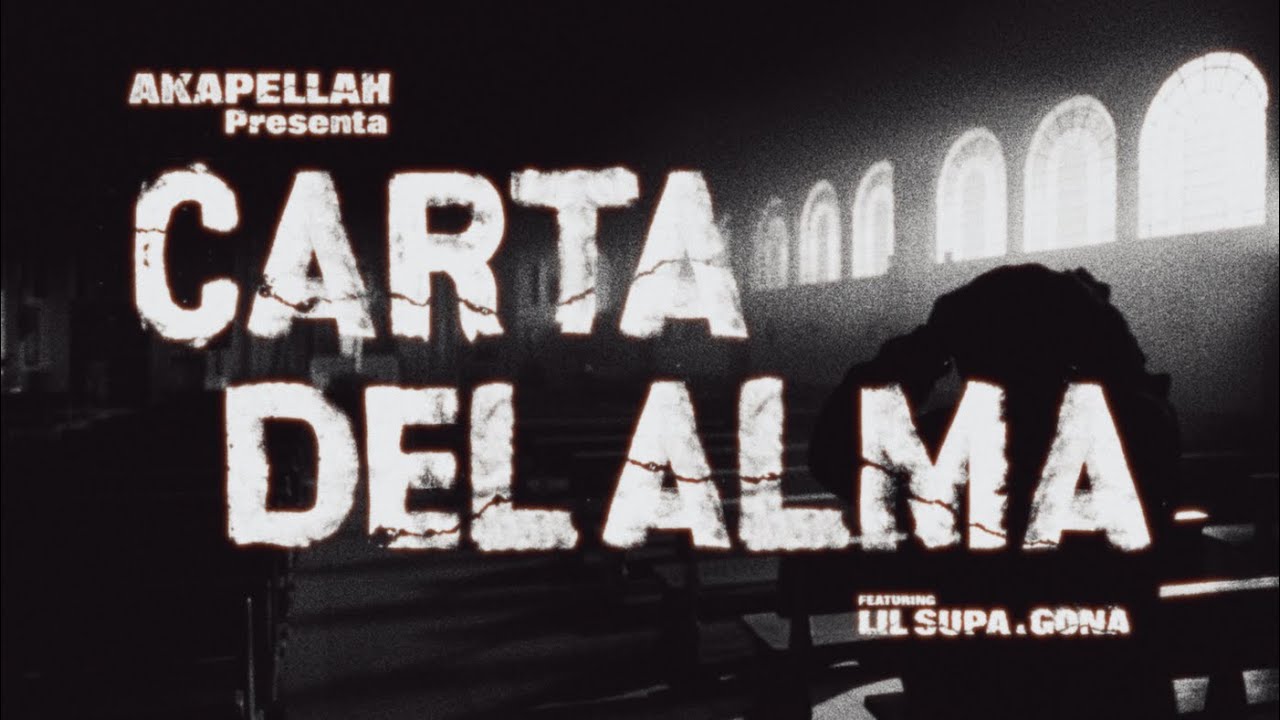 Akapellah, Lil Supa, Gona - Carta Del Alma