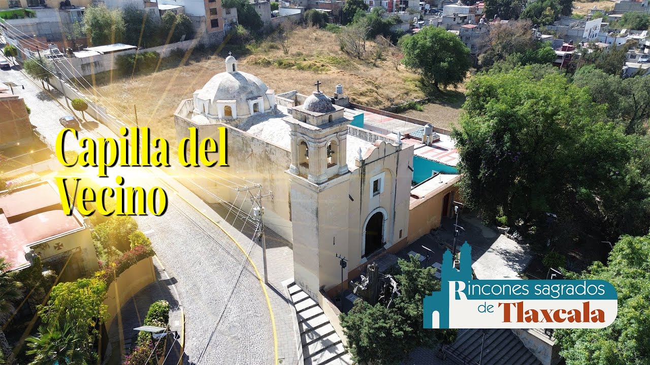 Rincones Sagrados de Tlaxcala | Capilla del Vecino, una gema arquitectónica y cultural
