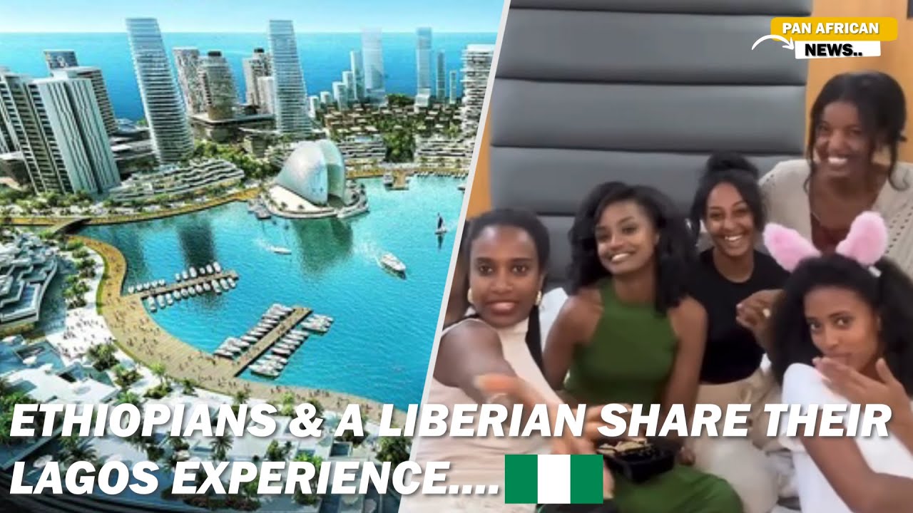 Ethiopian girls in Lagos & a Liberian girl shares her Lagos experience...