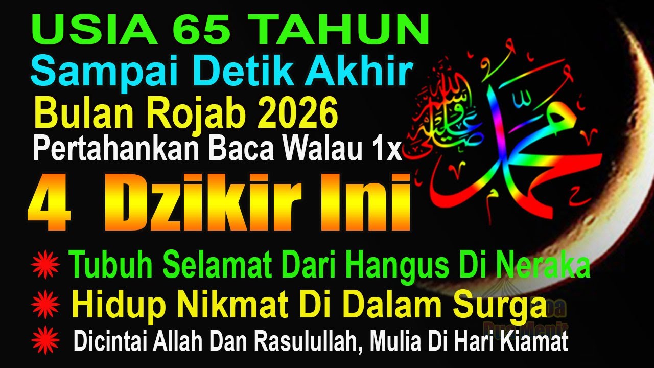 SAMPAI DETIK AKHIR BULAN ROJAB PERTAHANKAN BACA 4 AMALAN INI, PENYELAMAT MILYARAN TAHUN SIKSA NERAKA