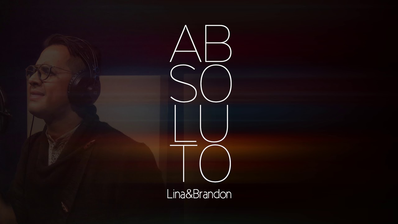 Absoluto - Lina García & Brandon Echavarría