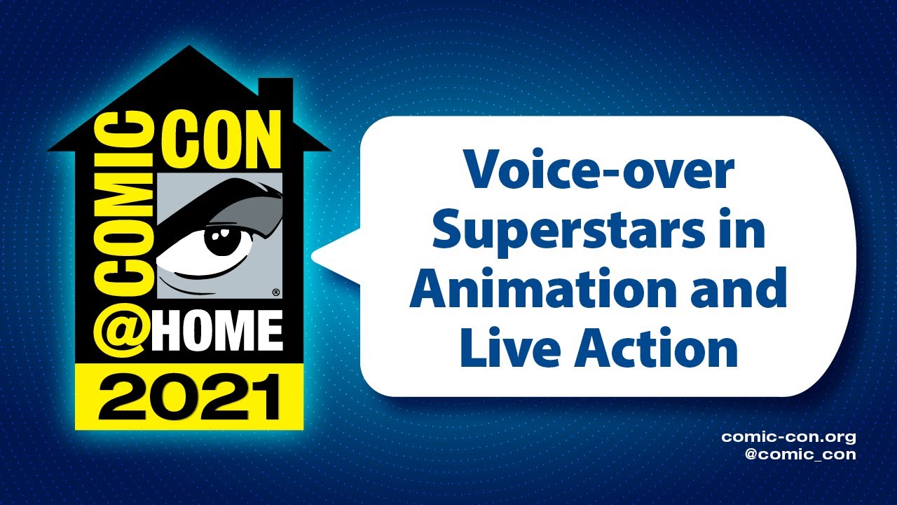 Voice-Over Superstars in Animation and Live Action | Comic-Con@Home 2021
