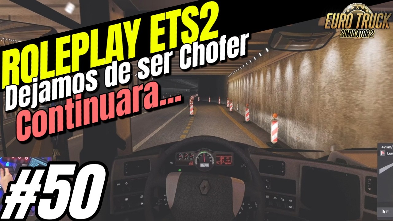 ROLEPLAY ETS2 - Dejamos de ser Chofer - FINAL Modo Historia y Trayectoria - Euro Truck Simulator 2