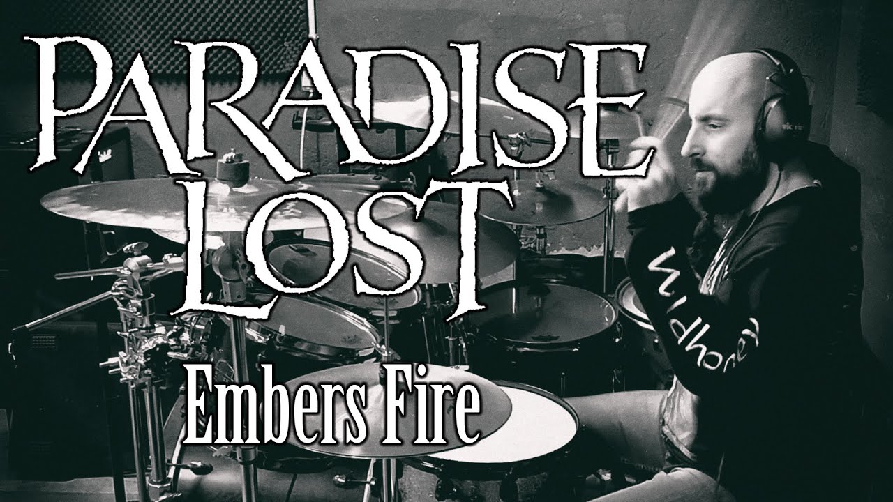 Embers Fire - PARADISE LOST - drum cover