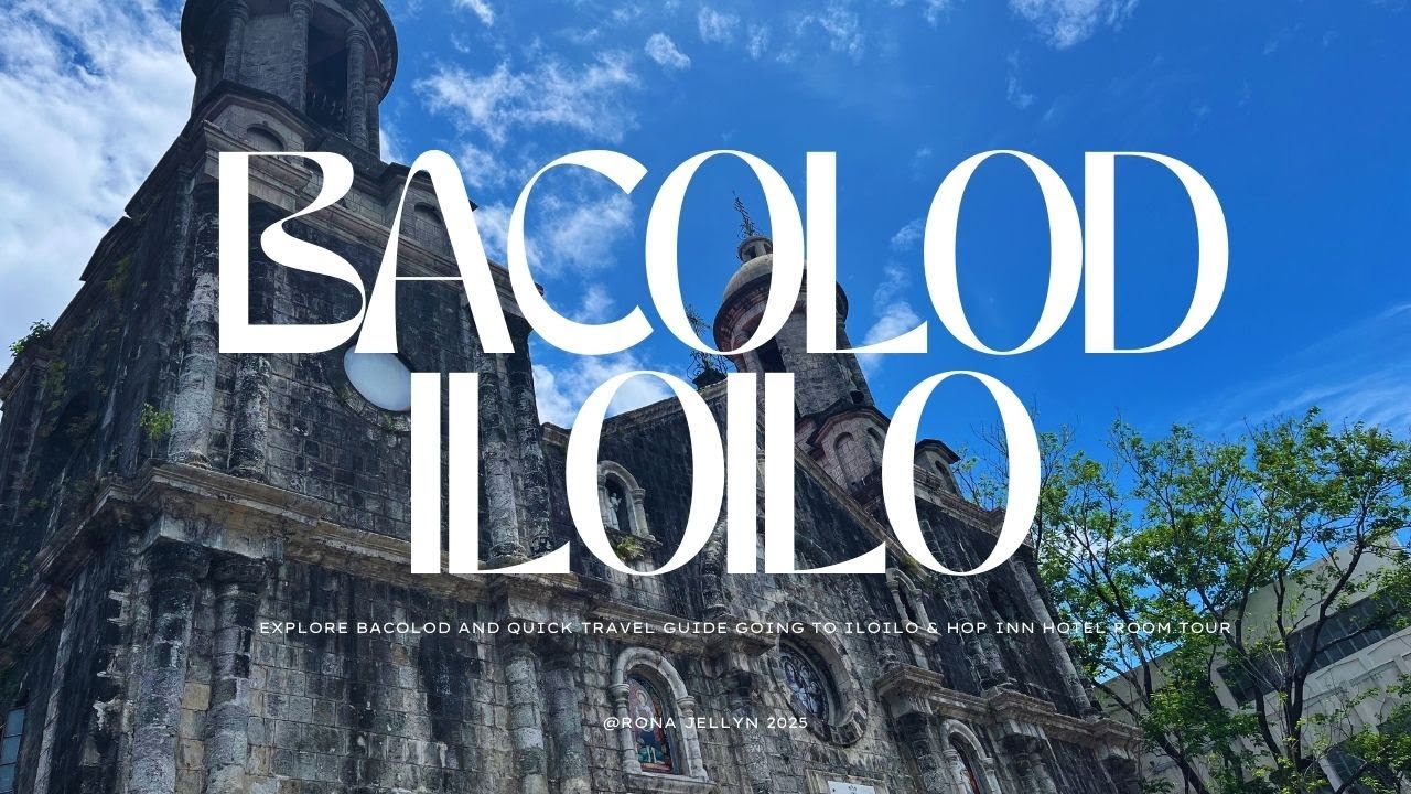 BACOLOD TO ILOILO 2025:  EXPLORE BACOLOD & QUICK TRAVEL GUIDE TO ILOILO + HOP INN HOTEL TOUR