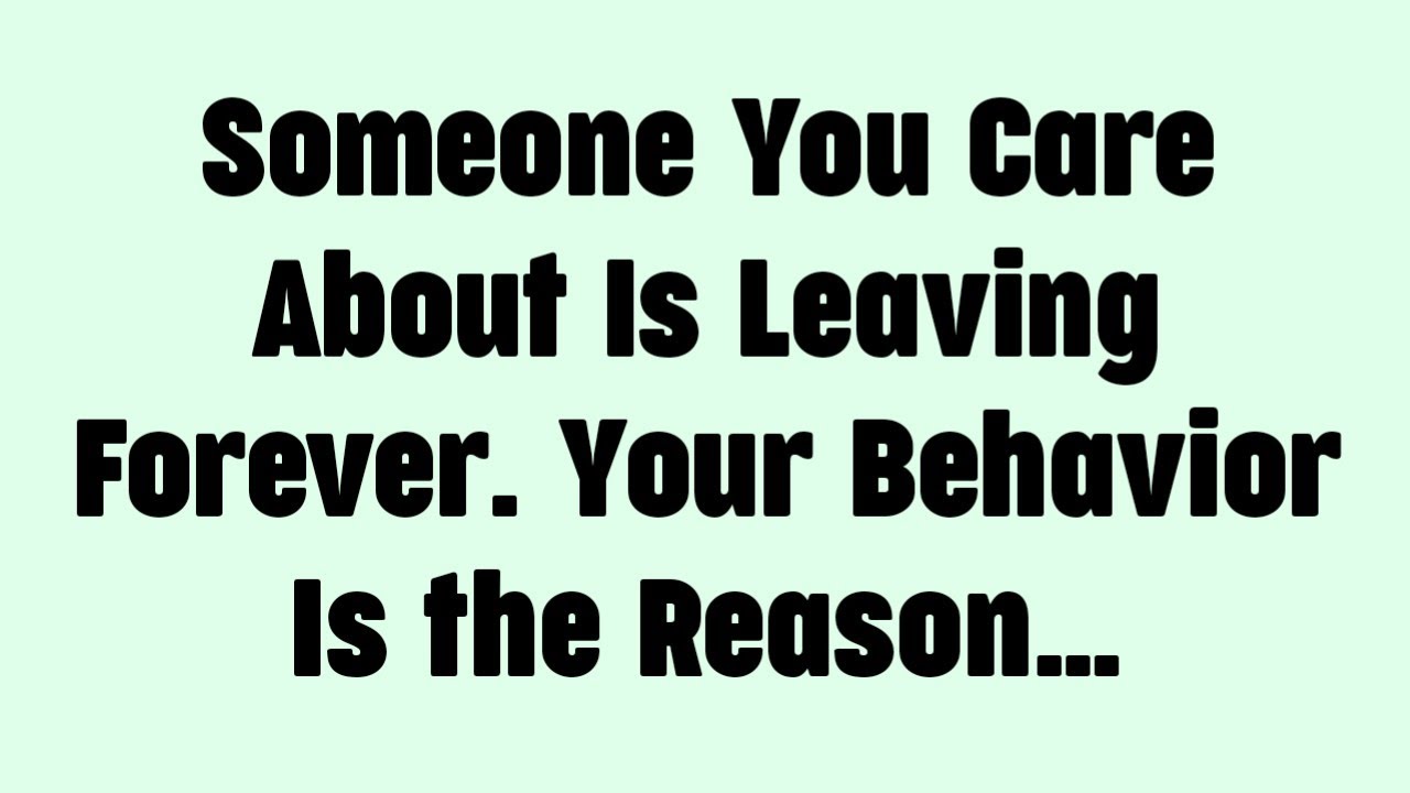 💸 Someone You Care About Is Leaving Forever. Your Behavior Is the Reason…