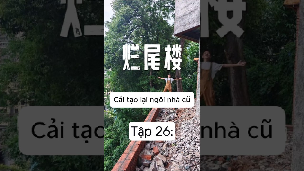Tập 26: Cải tạo biệt thự lưng chừng núi thành ngôi nhà mơ ước.