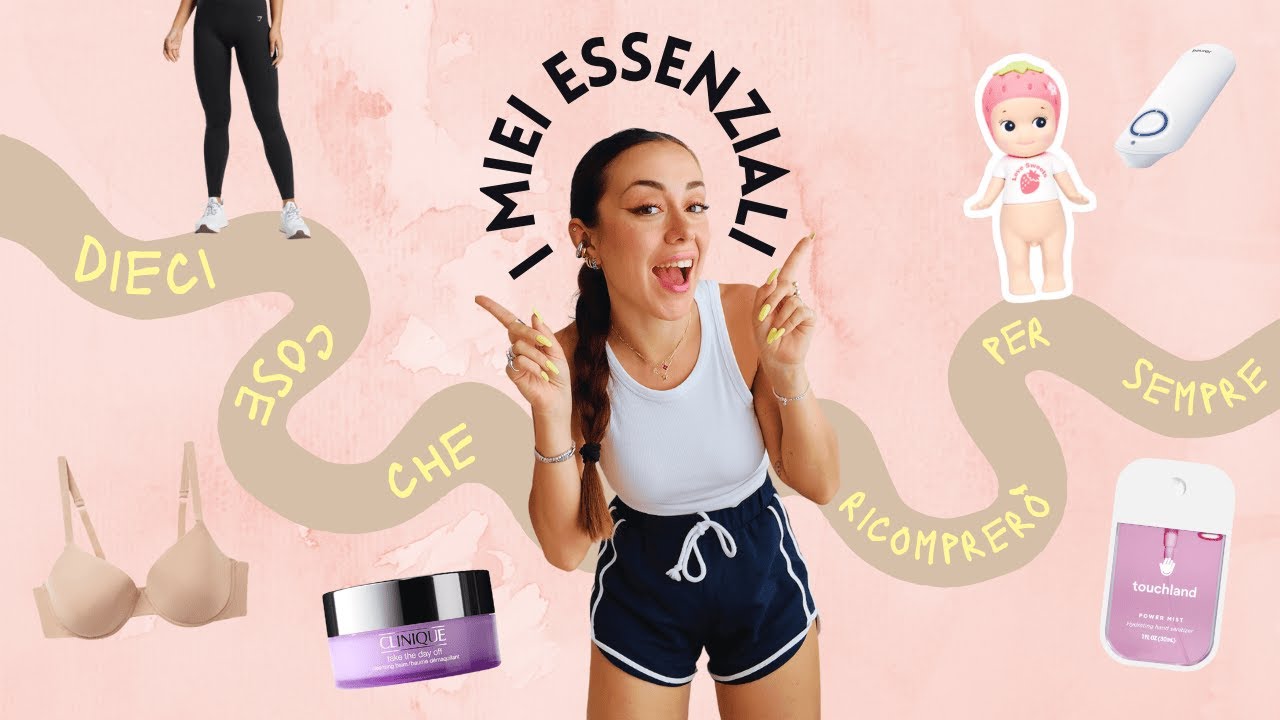 10 prodotti che ricomprerò PER SEMPRE 🩷