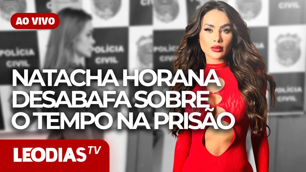 NATACHA HORANA REVELA COMO LIDA COM O PRECONCEITO AP&Oacute;S PRIS&Atilde;O! | JORNAL DOS FAMOSOS | LeoDias TV