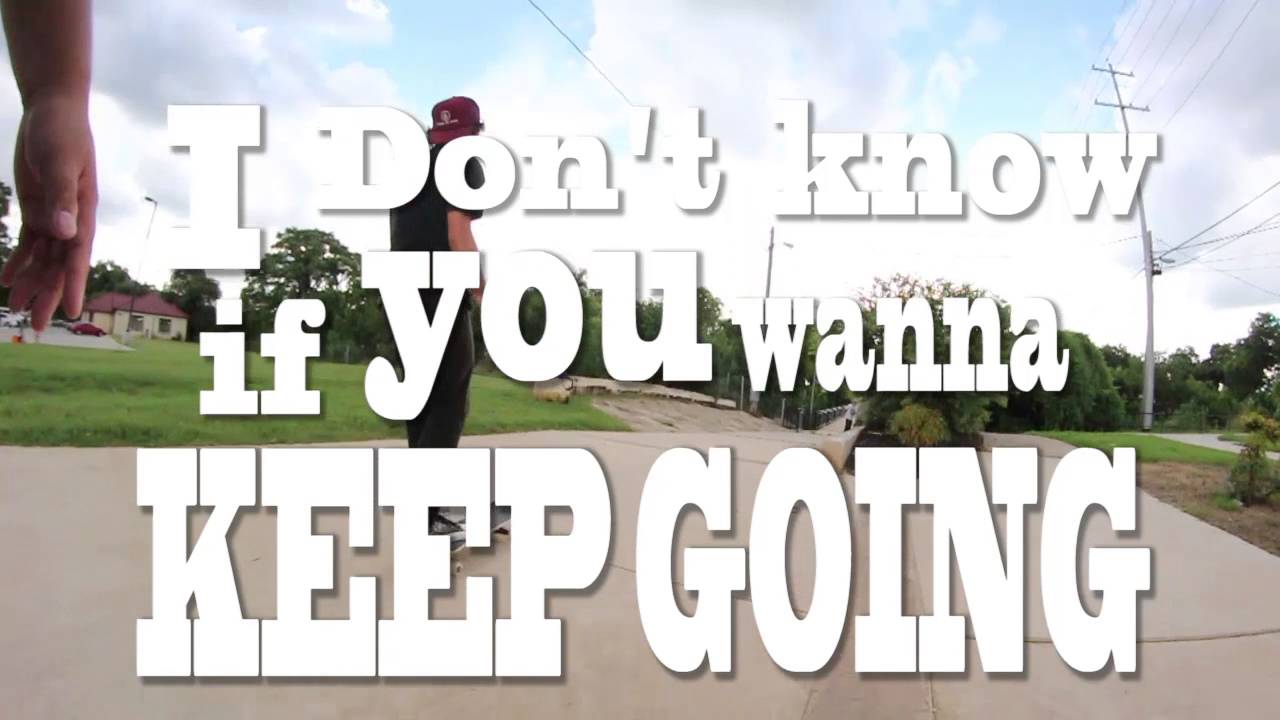Keep Going - Central Texas Skateboarding