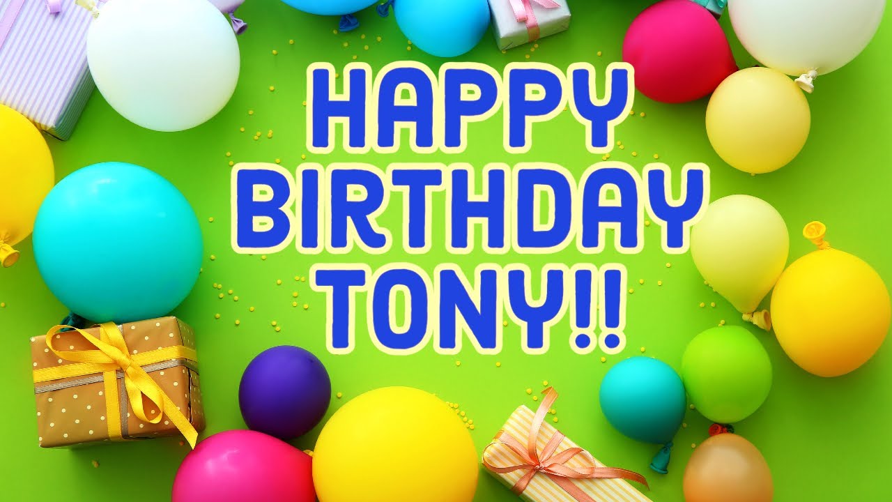 Happy Birthday Tony