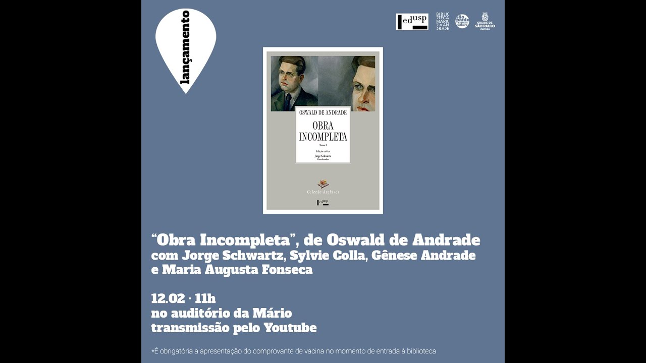 Lançamento de “Obra Incompleta” (Edusp), de Oswald de Andrade