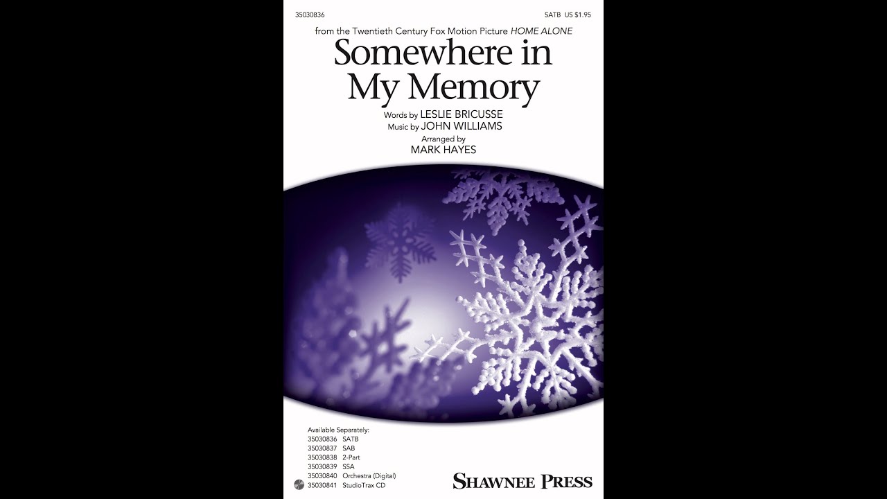 Somewhere in My Memory from Home Alone | SATB Choir | Arr. Mark Hayes