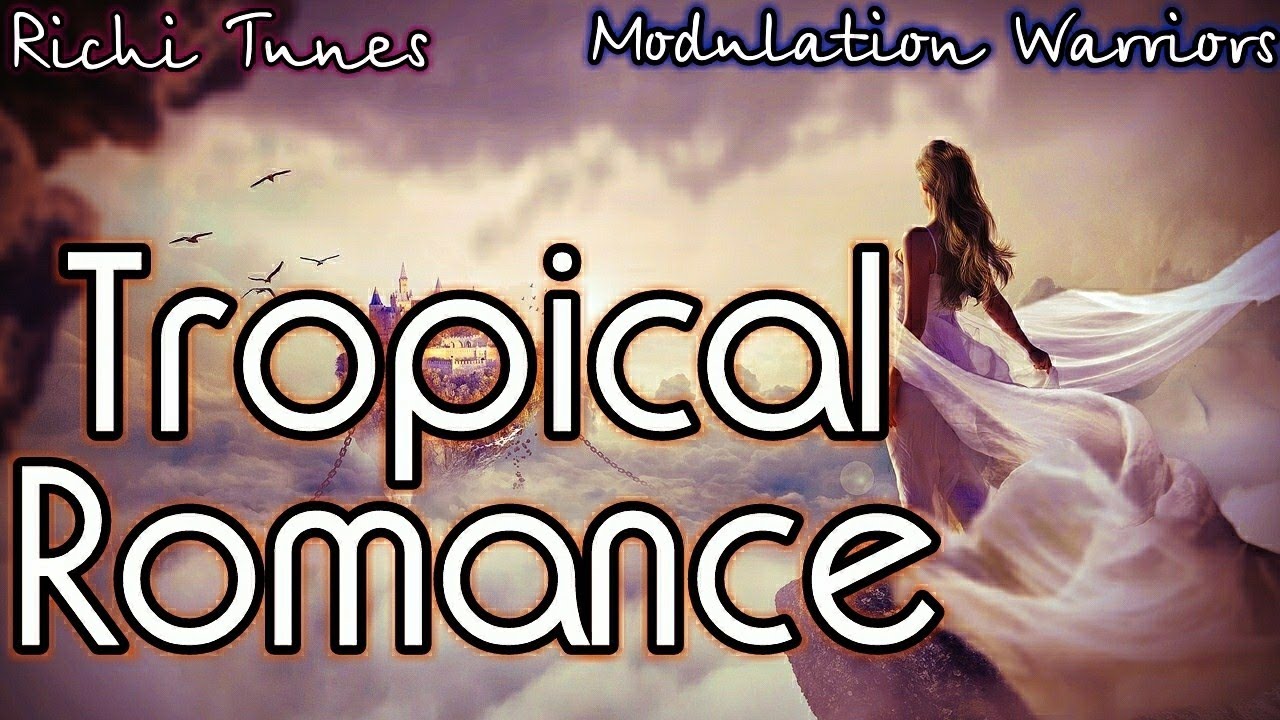 Modulation Music - Tropical Romance (Modern World Music)