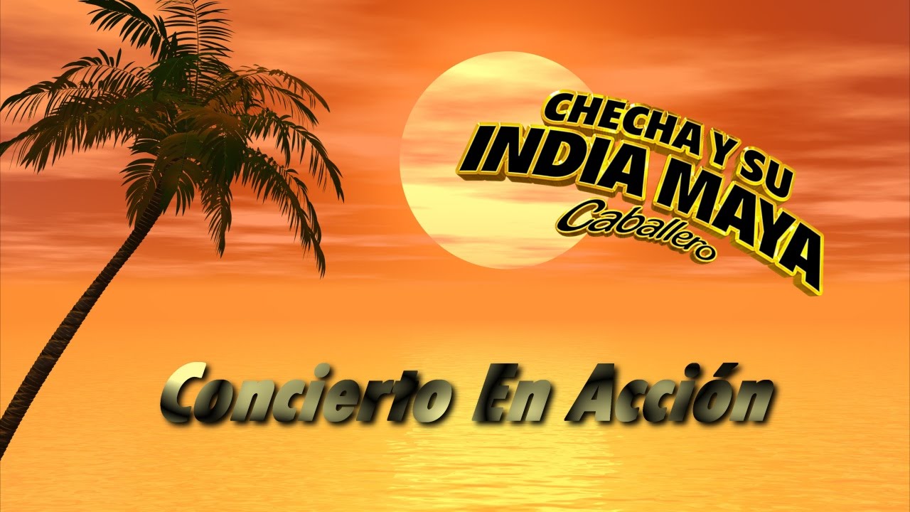 Checha y su India Maya - Concierto En Accion