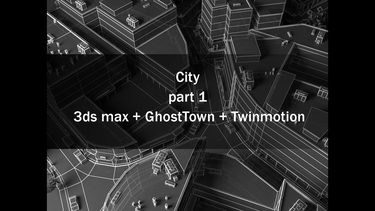 City part 1 (3ds max + GhostTown + Twinmotion)