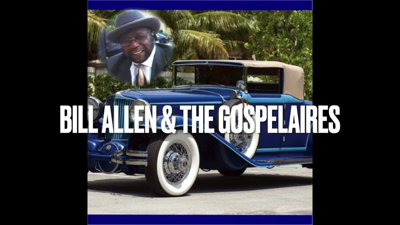 NEW! Bill Allen & The Gospelaires, You Cant Make Me Doubt Him
