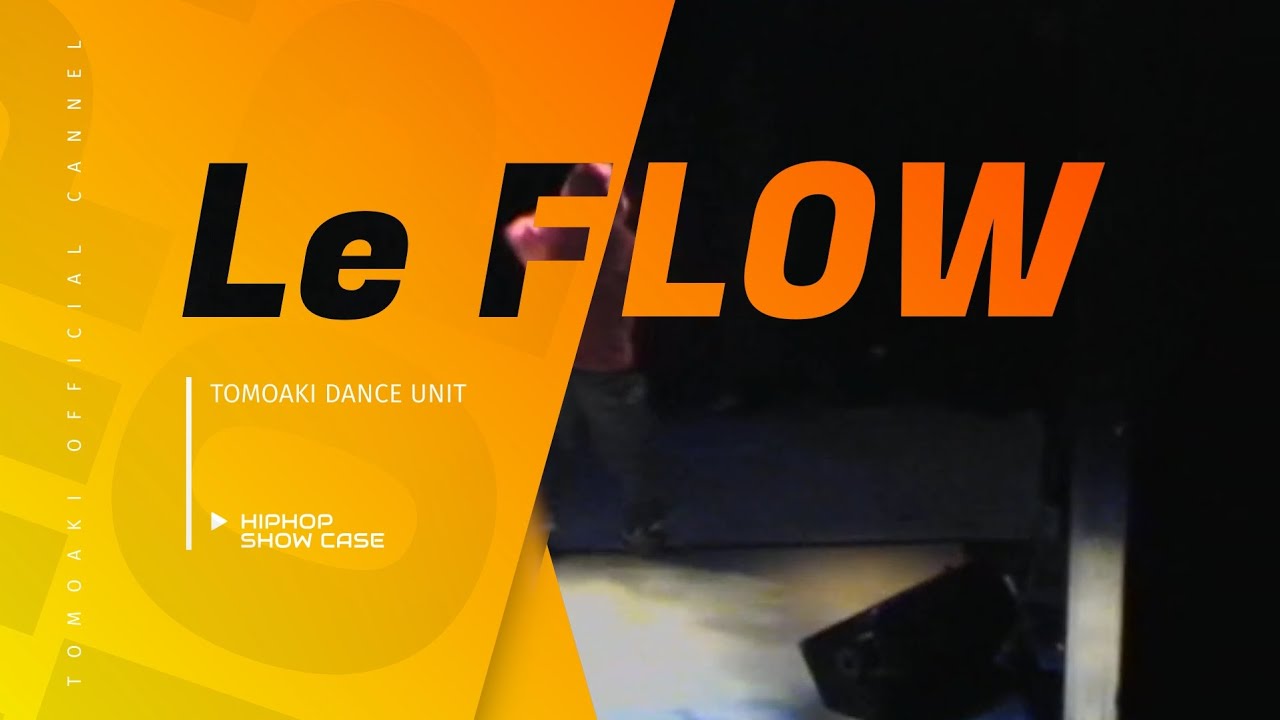 「Le FLOW」   Show Time