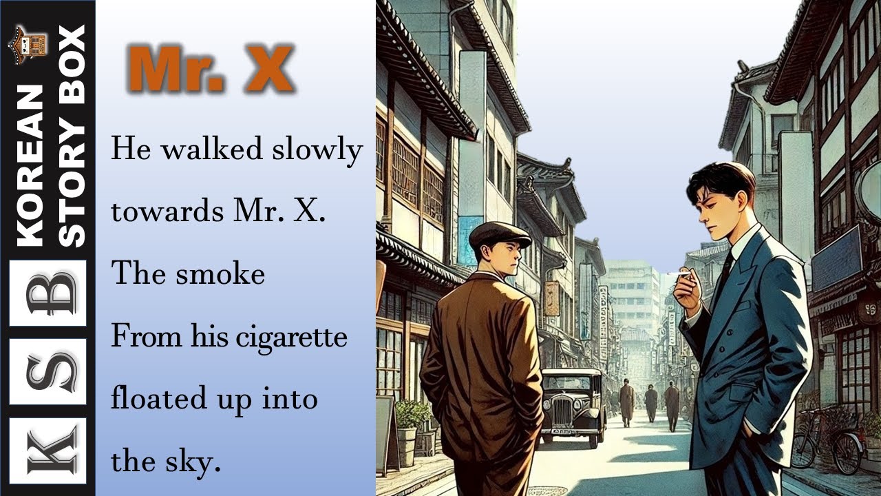 Korean Novel Audiobook 『Mr. X』 written by Kim Dong in KOSBOX English subtitles 『X씨』 김동인 코스박스
