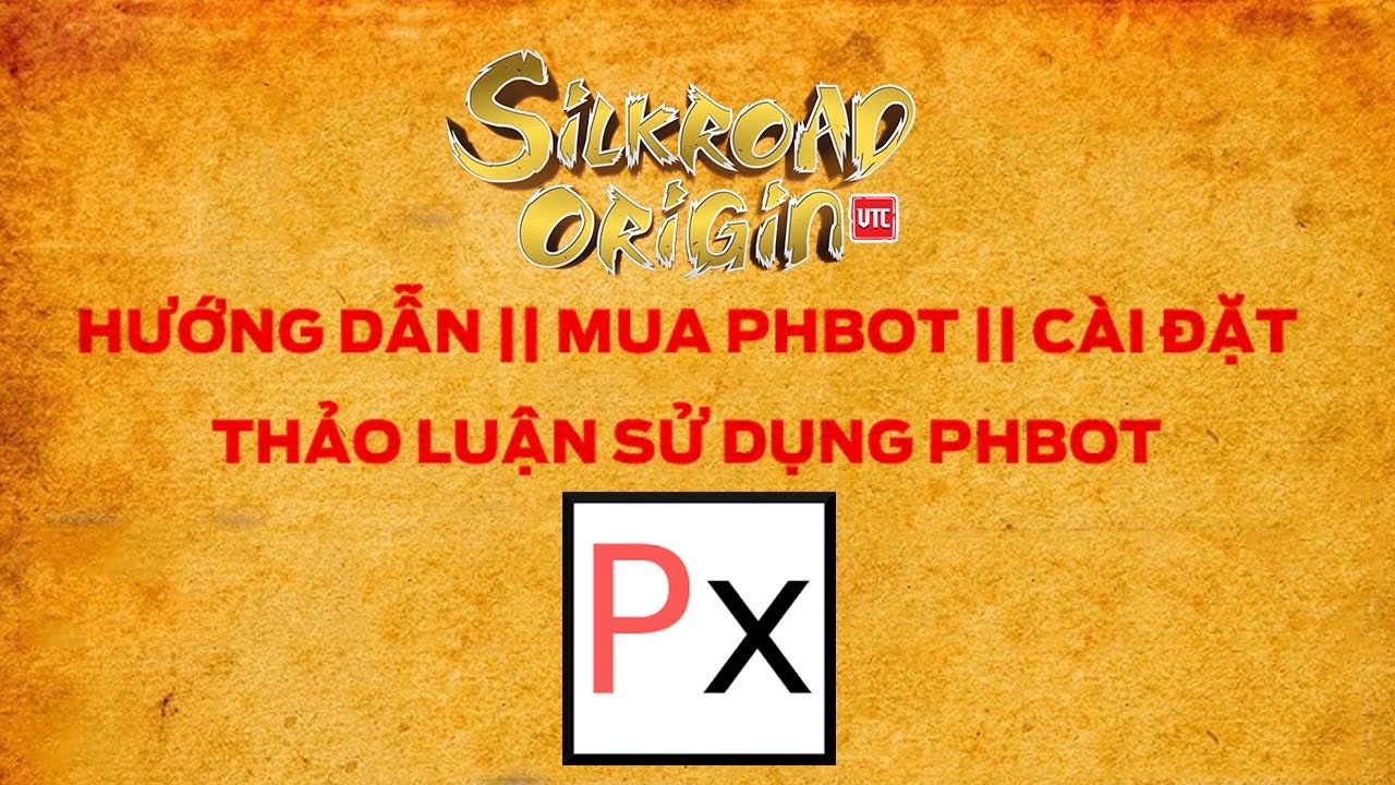 [Silkroad Origin VTC] Hướng dẫn mua, cài đặt và thảo luận về PH Bot || SRO 2Job