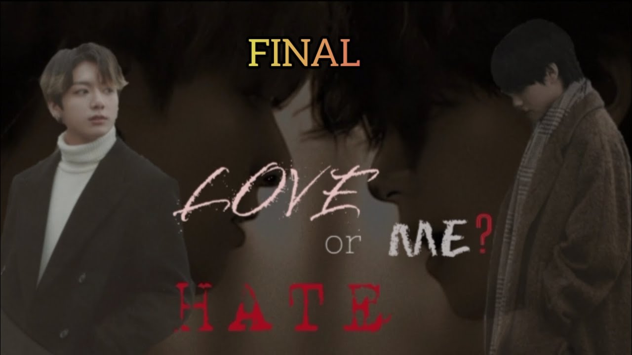 ❤️ LOVEme or HATEme 💔 FINAL EPISODE 💫❤️💗 #taekookff #hopekook #taekook #btsmalayalam #taekookoneshot