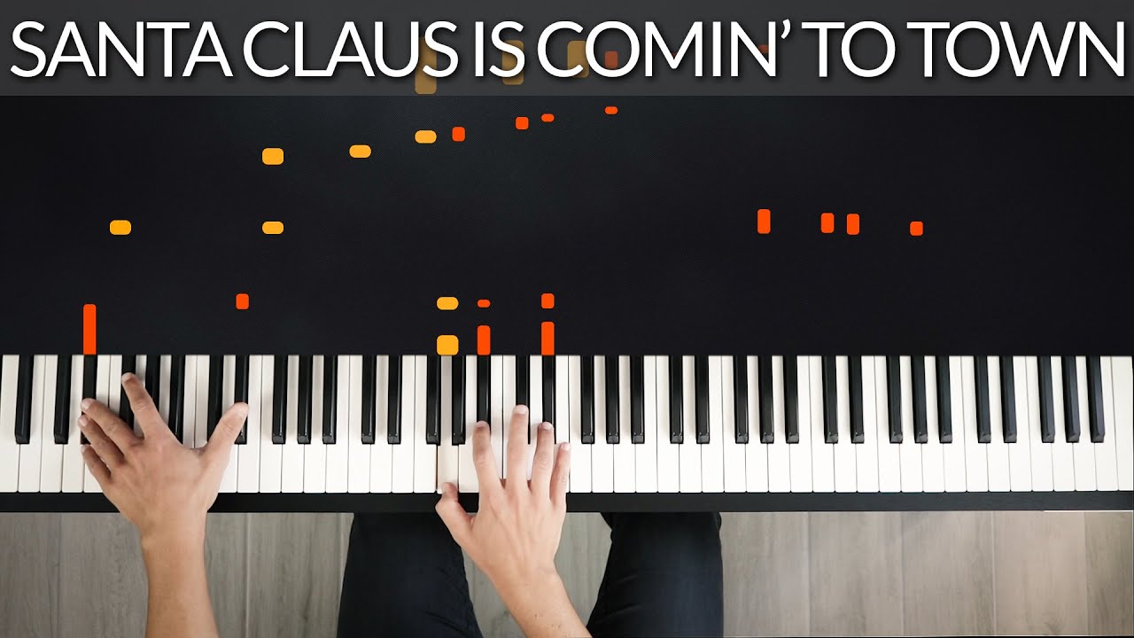Santa Claus Is Comin' To Town - Christmas Songs | Tutorial of my Piano Cover