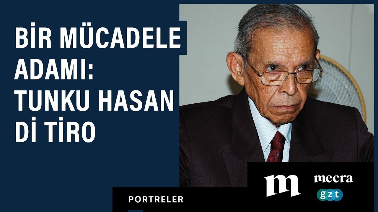 Bir mücadele adamı: Tunku Hasan Di Tiro