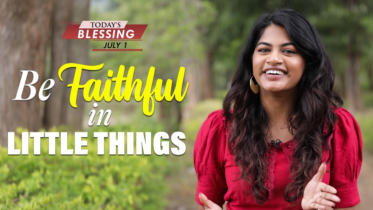 Be Faithful In Little Things | Stella Ramola | Today's Blessing