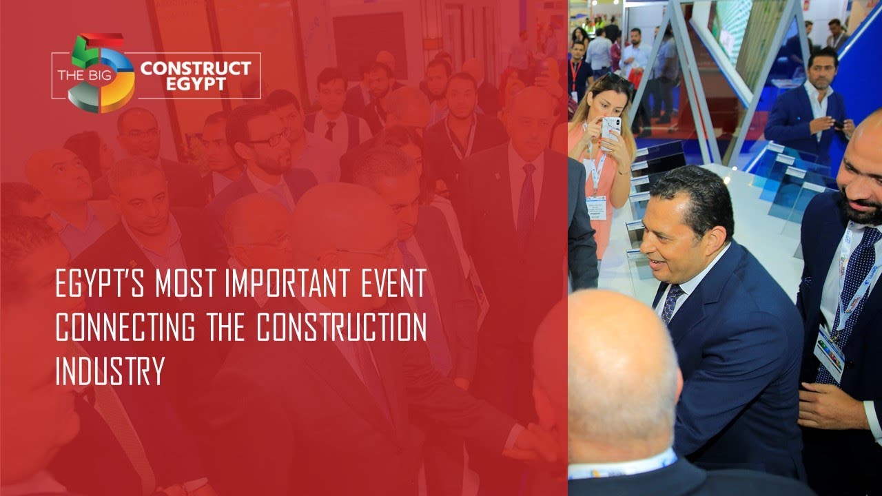 Reconnect safely with the Egyptian Construction industry at The Big 5 Construct Egypt