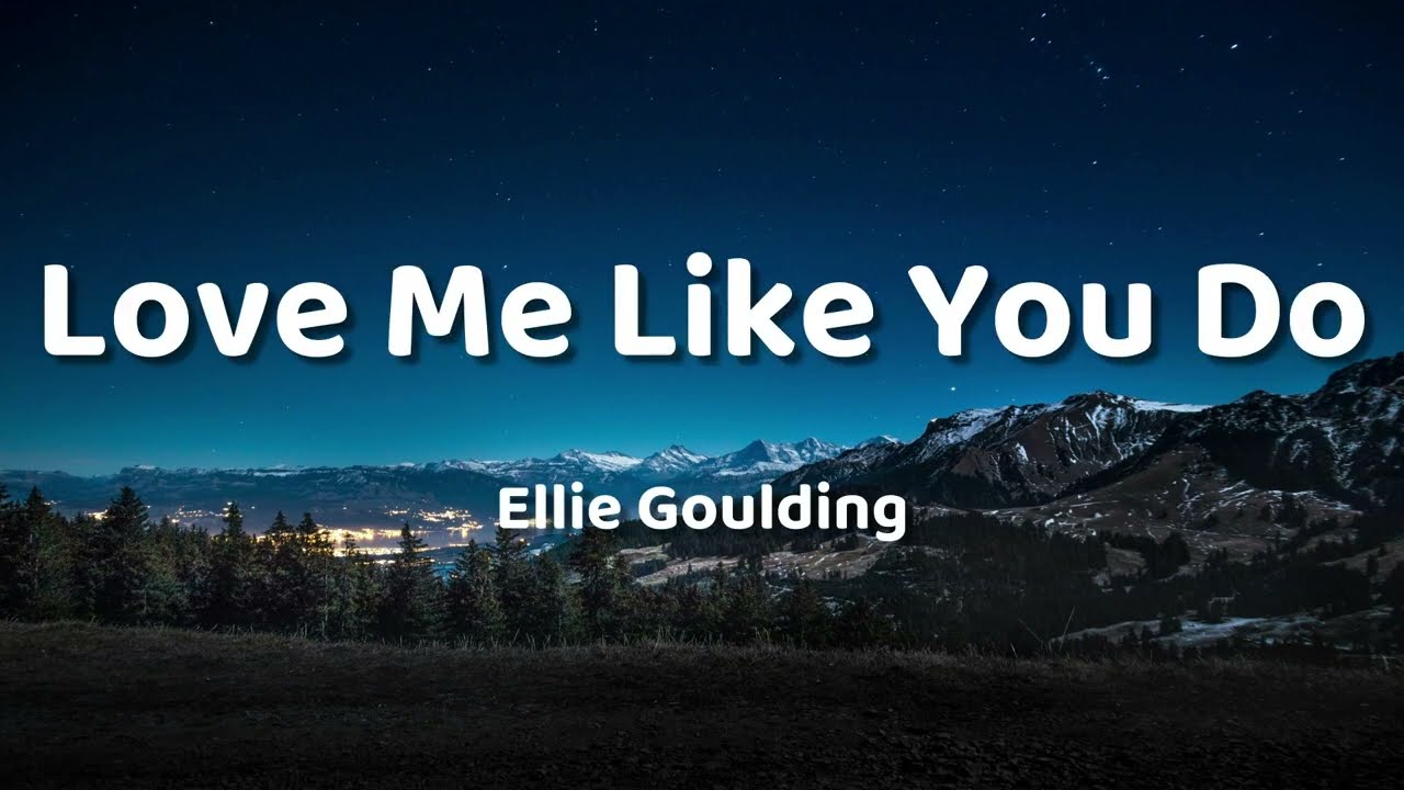 Ellie Goulding - Love Me Like You Do (Lyrics)