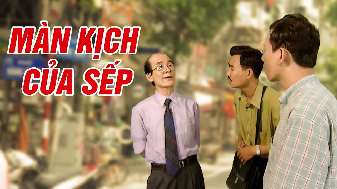 Gặp nhau cuối tuần - MÀN KỊCH CỦA SẾP - Hài Quang Thắng, Quốc Khánh, Phạm Bằng - Hài VTV hay nhất