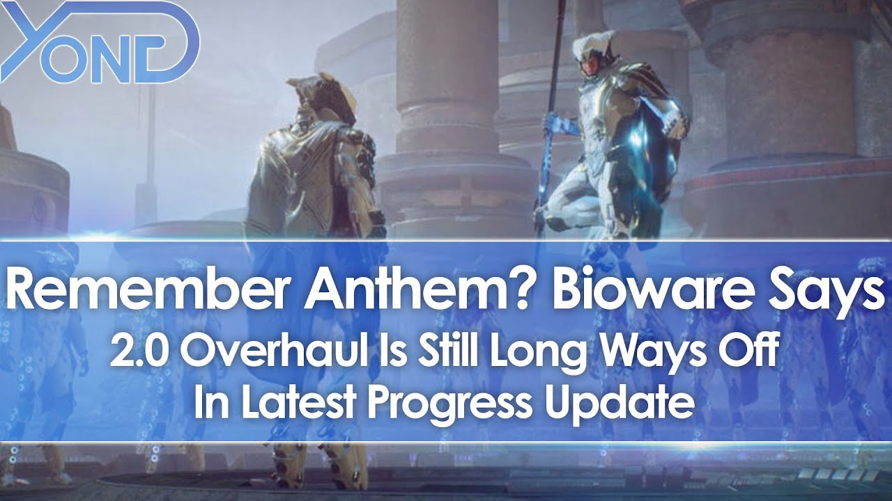 Remember Anthem? Bioware Says 2.0 Overhaul Is Still Long Ways Off In Progress Update
