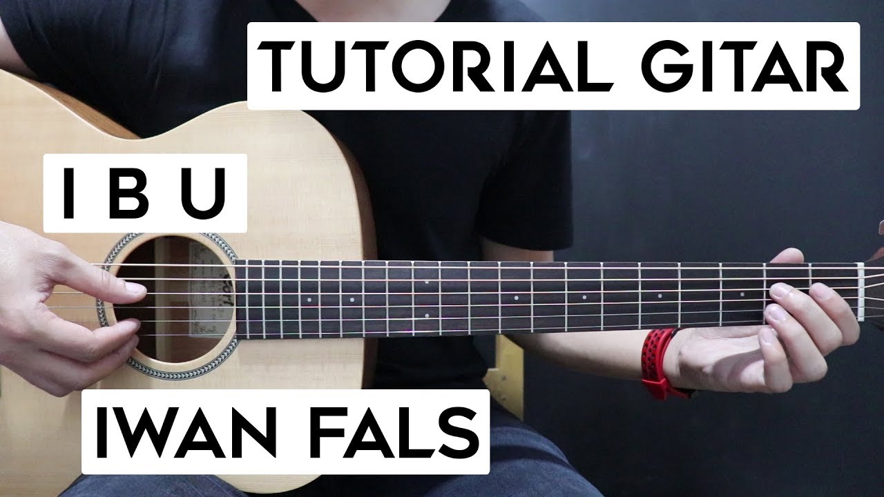 (Tutorial Gitar) IWAN FALS - Ibu | Lengkap Dan Mudah