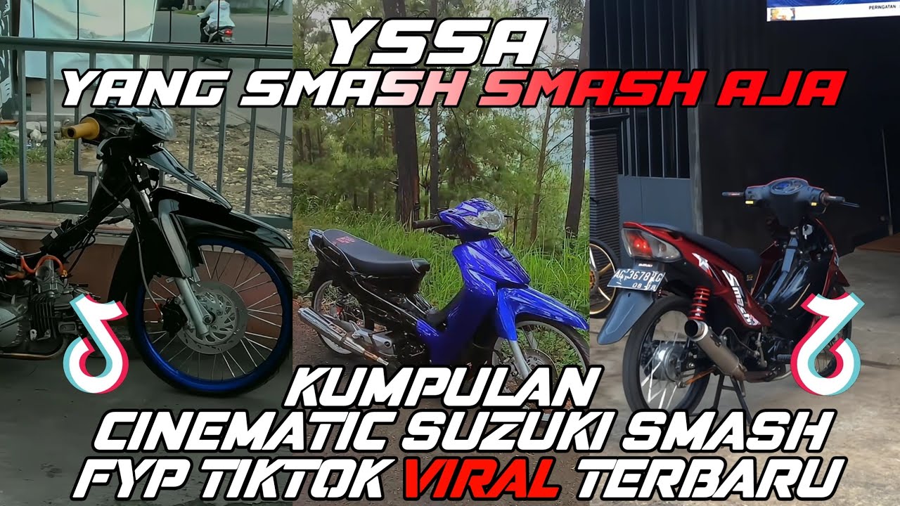 Kumpulan Cinematic Suzuki Smash Fyp Tiktok Viral Terbaru ‼️ SPEK ORANG TULUSS‼️