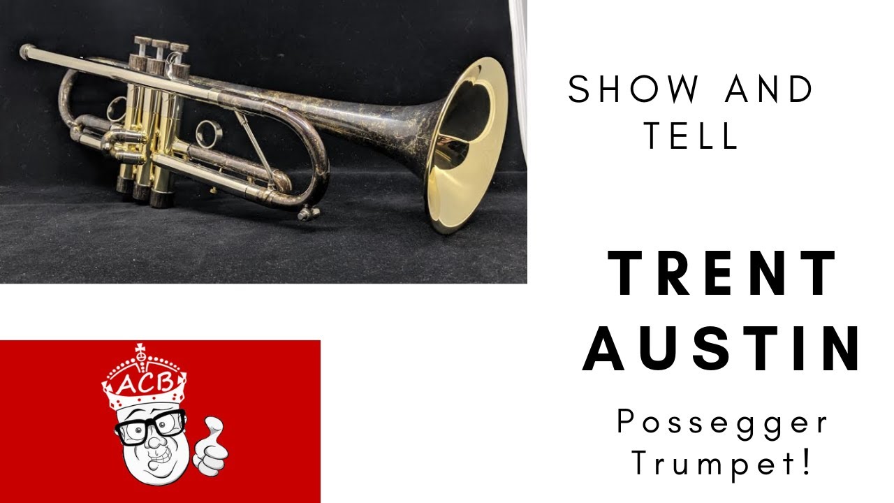 ACB  Show and Tell:  Custom Possegger  Trumpet  with modular bell, leadpipe, and MAW  Valves! WOW!!!