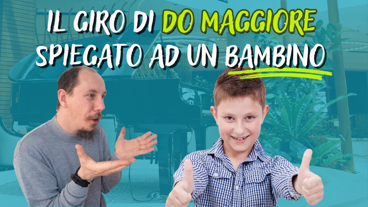 Il giro di DO MAGGIORE al pianoforte spiegato ad un bambino!