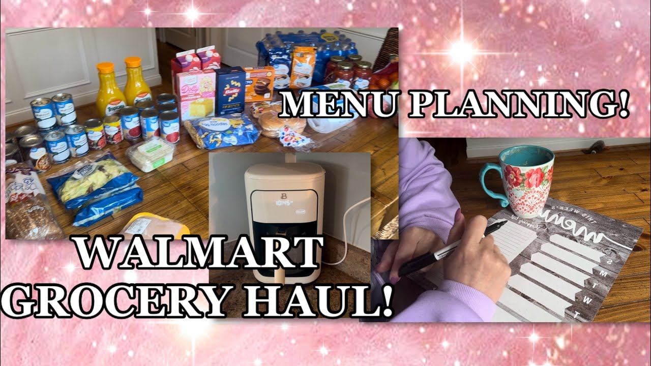 WALMART GROCERY HAUL! THIS WEEK’S MENU! 💕