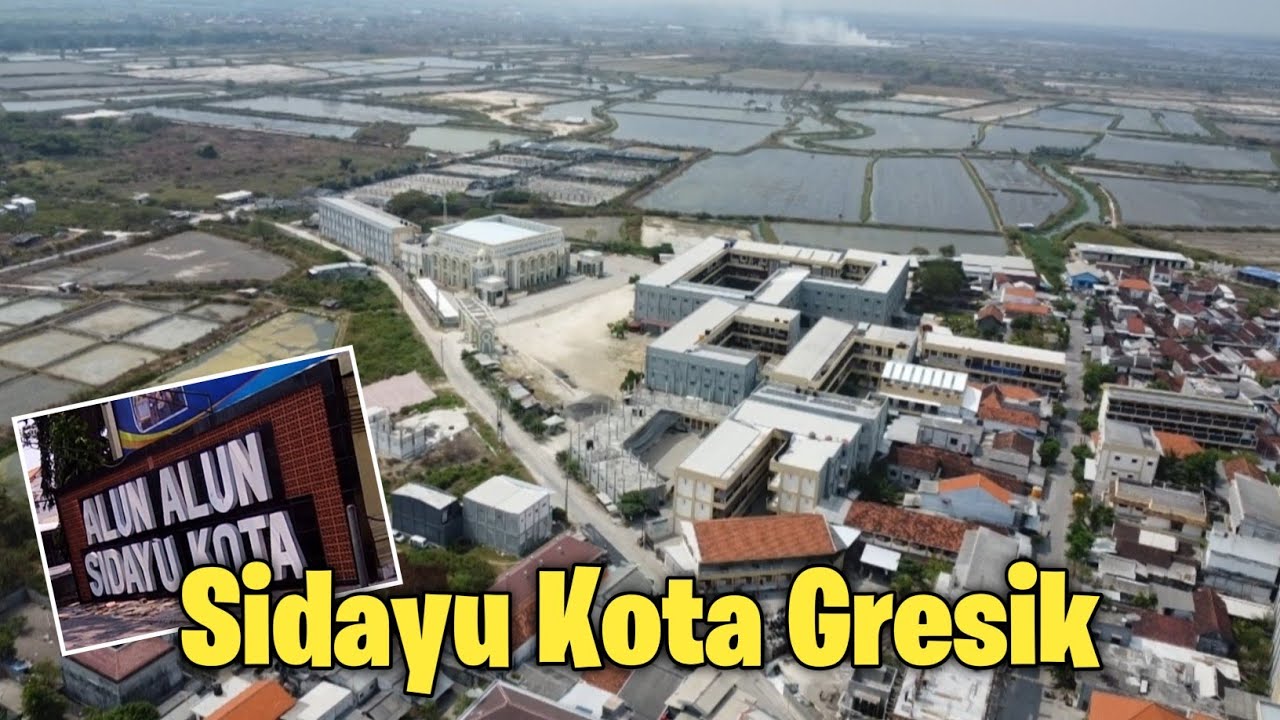 KELILING SIDAYU KOTA GRESIK TERBARU 2024